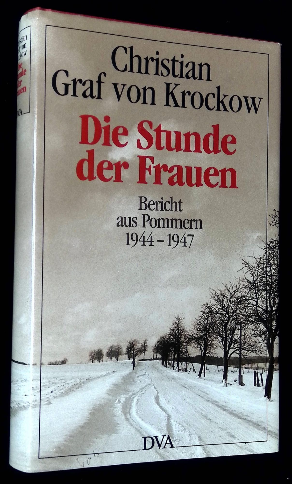 Die Stunde der Frauen Bericht aus Pommern 1944 bis 1947